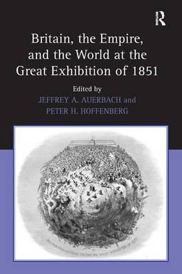 Libro Britain, The Empire, And The World At The Great Exh...