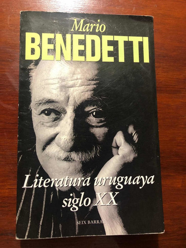 Libro Literatura Uruguaya Siglo Xx - Mario Benedetti