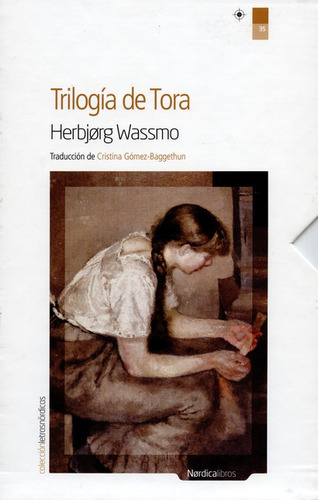 Trilogia De Tora, De Herbjorg Wassmo. Editorial Nordica, Tapa Dura, Edición 1 En Español, 2013