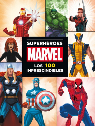 Libro Marvel Superheroes. 100 Imprescindibles - Vv.aa.