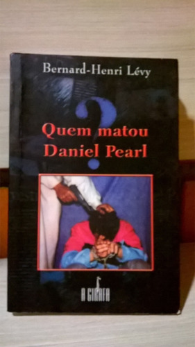 Livro - Quem Matou Daniel Pearl? (Usado)