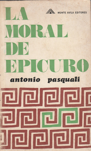 La Moral De Epicuro Antonio Pasquali 