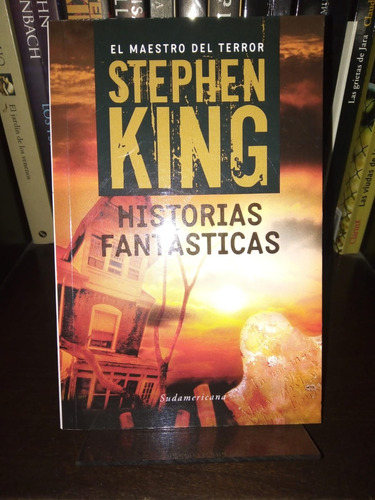 Historias Fantasticas - Stephen King - Sudamericana