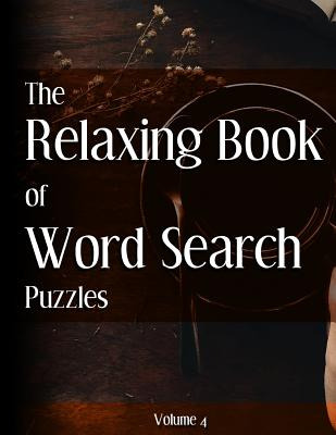 Libro The Relaxing Book Of Word Search Puzzles Volume 4 -...