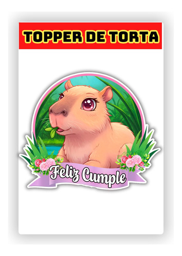 Pack Topper De Torta Para Cumpleaños Capibara Niña 2