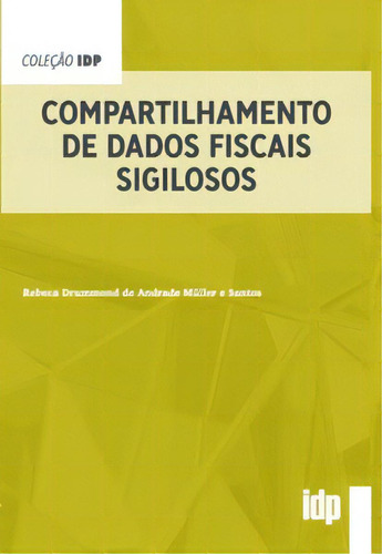 Compartilhamento De Dados Fiscais Sigilosos, De Santos E. Editora Almedina Em Português
