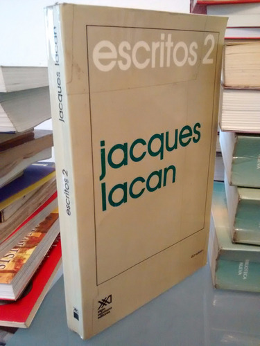 Escritos 2. Jacques Lacan. Psicoanalisis.