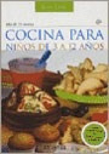 Libro - Cocina Para Niños De 3 A 12 Años Mas De 75 Recetas 