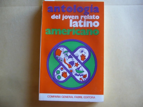 Antología Del Joven Relato Latino Americano - Vv Aa - 1972