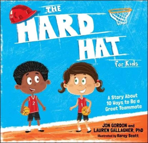 Libro: The Hard Hat For Kids: A Story About 10 Ways To Be A