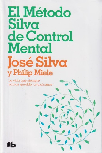 El Metodo Silva De Control Mental Jose Silva