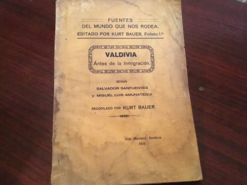 Valdivia Antes De Inmigración Sanfuente Amunátegui 1925 Raro