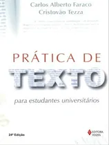 Comprar Prática De Texto Para Estudantes Universitários, De Faraco, Carlos Alberto. Editora Vozes, Capa Mole, Edição 24ª Edição - 2014 Em Português
