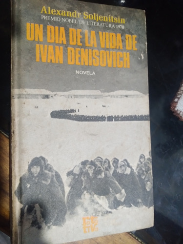 *alexalndr Soljenitsin -un Dia En La Vida De Ivan Demisovich