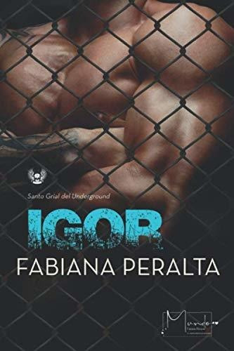 Libro : Igor (santo Grial Del Underground) - Peralta,...