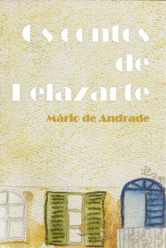 Os contos de Belazarte: + marcador de páginas, de Andrade, Mário de. Editora IBC - Instituto Brasileiro de Cultura Ltda, capa mole em português, 2020