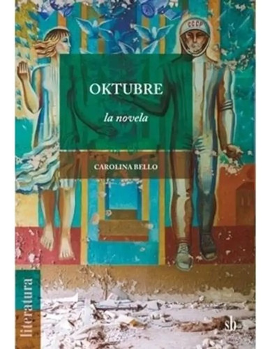 Oktubre La Novela - Bello Carolina (libro) - Nuevo