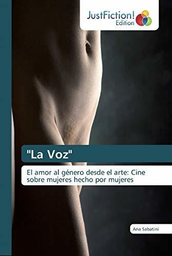  La Voz : El Amor Al Género Desde El Arte: Cine Sobre Mujere