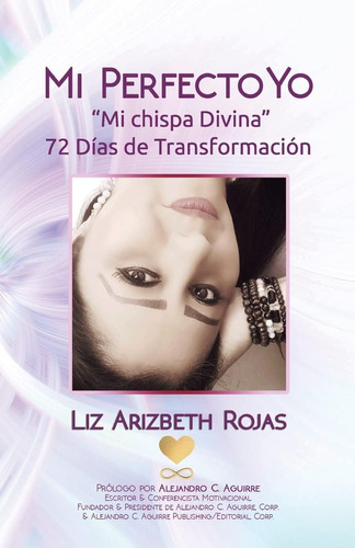 Libro Mi Perfecto Yo Mi Chispa Divina (1) (spanish Edition)