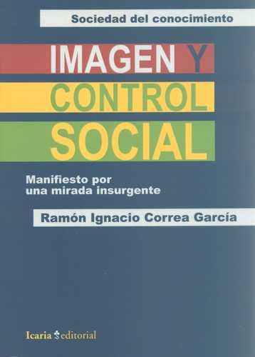 Libro Imagen Y Control Social. Manifiesto Por Una Mirada In