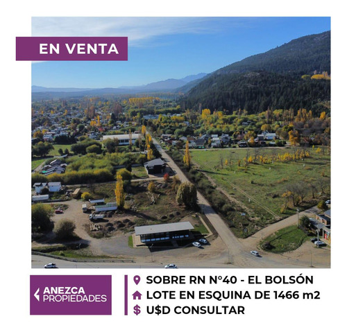 Lote 1400 M2 - En Esquina - Sobre Rn 40 - El Bolson