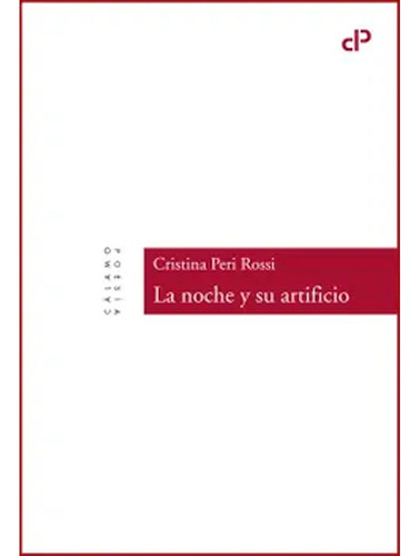 La Noche Y Su Artificio Cristina Peri Rossi