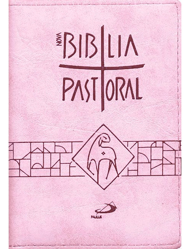 Bíblia Católica Nova Pastoral - Média - Capa Cor Rosa - Com Zíper