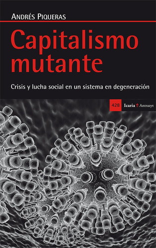 Capitalismo mutante, de Piqueras Infante, Andrés. Editorial Icaria editorial, tapa blanda en español