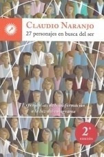 27 Personajes En Busca Del Ser, Claudio Naranjo, Grupal