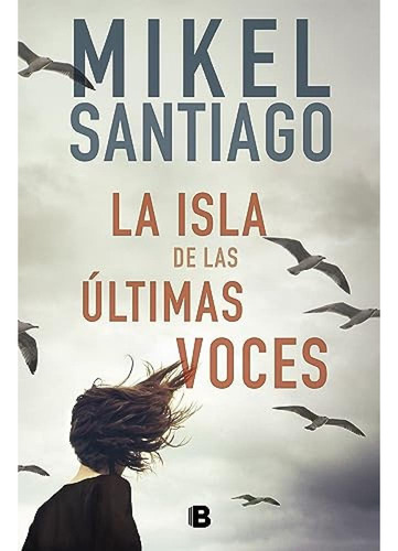La Isla De Las Ultimas Voces - Santiago Mikel