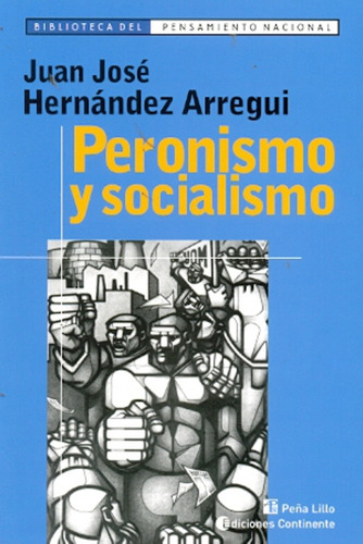 Peronismo Y Socialismo  - Juan Jose Hernandez Arregui