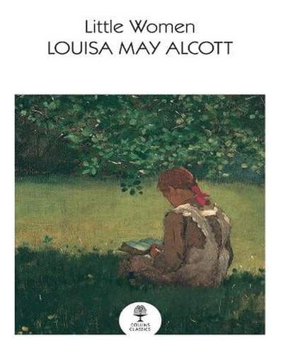 Little Women - Collins Classics (paperback) - Louisa M. Ew01
