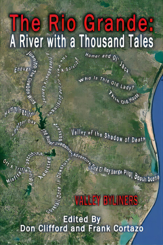 The Rio Grande: A River With A Thousand Tales, De Clifford, Don. Editorial Createspace, Tapa Blanda En Inglés