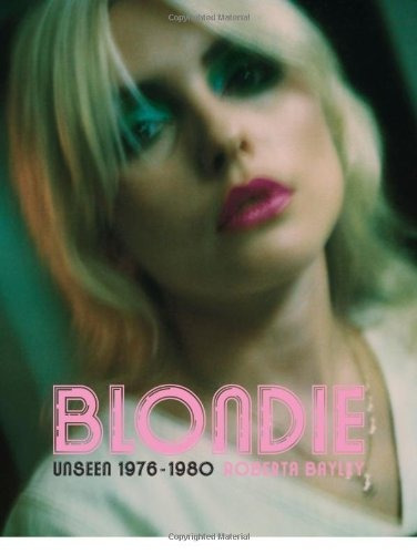 Blondie Unseen 19761980