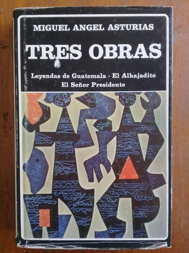 Tres Obras Miguel Angel Asturias Biblioteca Ayacucho