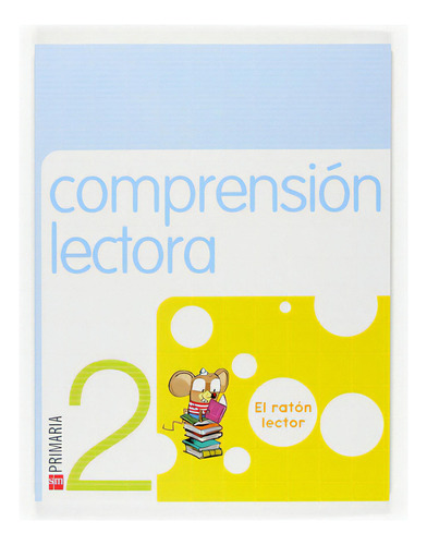 ComprensiÃÂ³n lectora: El ratÃÂ³n lector. 2 Primaria, de González Parra, Mª Rosario. Editorial EDICIONES SM, tapa blanda en español