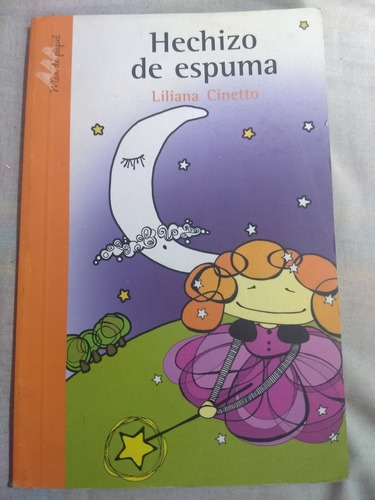 Libro Hechizo De Espuma De  Liliana Cinetto Ed. Mar De Papel