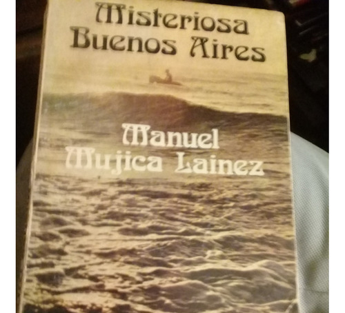 Manuel Mujica Lainez Misteriosa Buenos Aires