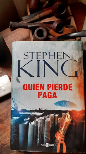 Stephen King // Quien Pierde Paga - Tapa Dura No Es Bolsillo