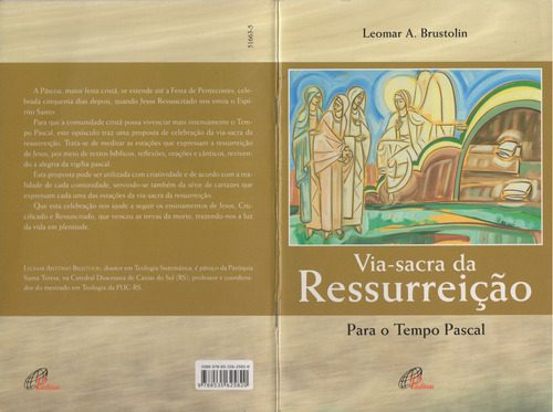 Via-sacra da ressurreição: Para o Tempo Pascal, de Brustolin, Leomar A.. Editorial Editora Paulinas em português, 2010