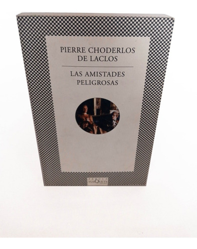 Las Amistades Peligrosas. Pierre Choderlos De Laclos (Usado)