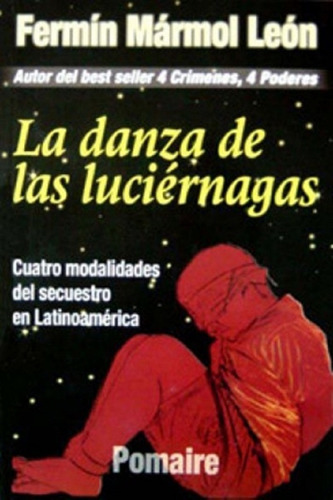 Libro, La Danza De Las Luciérnagas De Fermín Mármol León. 