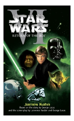 Return Of The Jedi: Star Wars: Episode Vi - James Kahn. Eb5