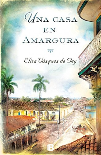 Una Casa En Amargura -grandes Novelas-