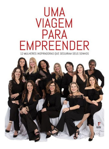 Uma Viagem Para Empreender - Vol. 1, De Vários Autores. Editora Êxito, Capa Mole Em Português, 2019