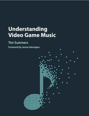 Libro Understanding Video Game Music - Tim Summers