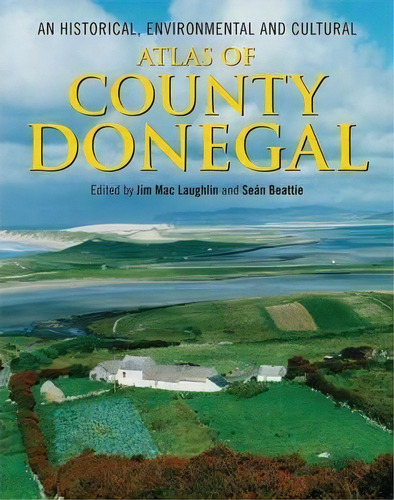 An Historical, Environmental And Cultural Atlas Of County D, De Jim Maclaughlin. Editorial Cork University Press En Inglés