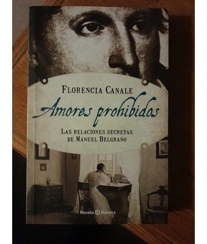 Amores Prohibidos.  La Relaciones Secretas De Manuel Belgr T