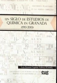 Libro Un Siglo De Estudios De Quã­mica En Granada (1913-2...