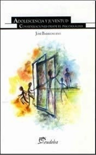 Adolescencia Y Juventud - Barrionuevo Jose (libro) - Nuevo